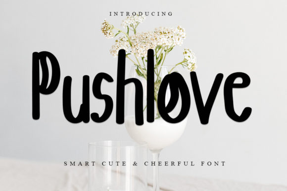 Pushlove: A Handwritten Font That Makes Your Brand Feel Human
